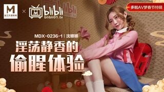 MDX-0236-01淫荡静香的偷腥体验-沈娜娜